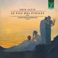 サティ（1866-1925）/Le Fils Des Etoiles： Simonacci(P)