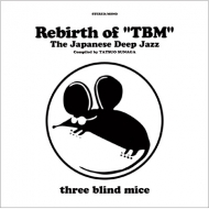 Rebirth of gTBMh The Japanese Deep Jazz Compiled by Tatsuo Sunaga
