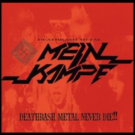 Mein Kampf/Deathrash Metal Never Die!!