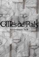Gilles de Rais/Remembrance Vol.3