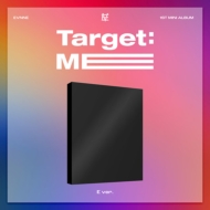 1st Mini Album: Target: ME (E ver.)