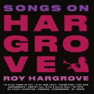 Roy Hargrove/Songs On Hargrove