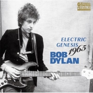 Bob Dylan/Electric Genesis 1965