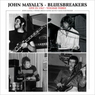 John Mayall's Bluesbreakers/Live In 1967 Volume 3