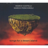 Marco Castelli / Marco Ponchiroli/Songs For A Desert Island