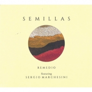 Remedio/Semillas Feat. Sergio Marchesini