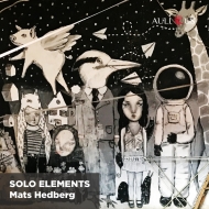 إɥ٥ꡢޥåġ1962-/Solo Elements Mats Hedberg(G)