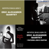 Eric Alexander/Gentle Ballads V  Gentle Ballads VI