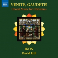 クリスマス/Venite Gaudete-music For The Christmas Season： D. hill / Ikon