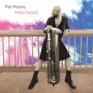 Pat Posey : They / Beast -Music for Tubax