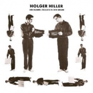 Holger Hiller/Ein Bundel Faulnis In Der Grube