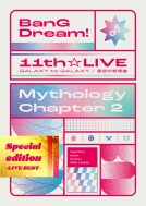 BanG Dream! 11th Live/Mythology Chapter 2 Special Edition -Live Best-