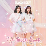 My dream girls 【NACHERRY盤】(+Blu-ray)