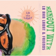 Hangout With Lb Aka Labat & Friends