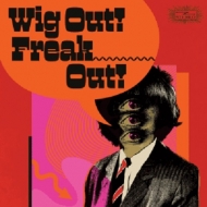 Various/Wig Out! Freak Out! (Freakbeat  Mod Psychedelia Floorfillers 1964-1969) (Transparent Coke B