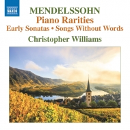 メンデルスゾーン（1809-1847）/Piano Rarities： Christopher Williams
