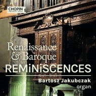 Organ Classical/Bartosz Jakubczak Reminiscences-renaissance  Baroque