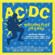 AC/DC/Watching Flies On A Wall - Reunion Arena Dallas Tx 1985