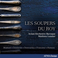 Baroque Classical/Les Soupers Du Roy： Lussier / Arion Baroque O
