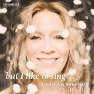 but I like to singc : Carolyn Sampson(S)Joseph Middleton(P)
