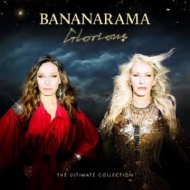 Bananarama/Glorious - The Ultimate Collection