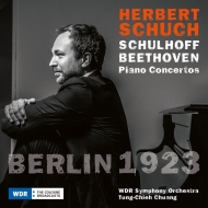 BERLIN 1923 -Schulhoff Piano Concerto No.2, Beethoven Piano Concerto No.1 : Herbert Schuch(P)Tung-Chie Chuang / WDR Symphony Orchestra