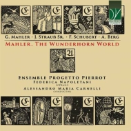 Mahler, The Wonderhorn World : Ensemble Progetto Pierrot