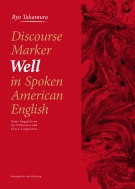 Discourse Markar Well In Spoken American English Some Suggestions For Politeness And Cross-: Linguistics
