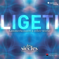 リゲティ、ジェルジ（1923-2006）/Bagatelles Chamber Concerto Pieces： F-x. roth / Les Siecles