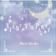 Alice Stella/First Tea Party (C)