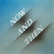 NOW & THEN (CDシングル)【限定盤】