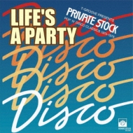 Various/Life's A Party T-groove Presents  Private Stock Pop N Disco Classics 1974-1978