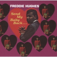 Freddie Hughes/Send My Baby Back +2