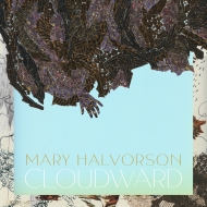 Mary Halvorson/Cloudward