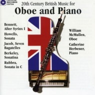 Oboe Classical/20th Century British Music For Oboe  Piano Mcmullen(Ob) Herbene(P)