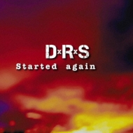 DRS (J-POP)/Started Again