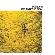 Tamba 4/We And The Sea