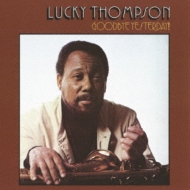 Lucky Thompson/Goodbye Yesterday