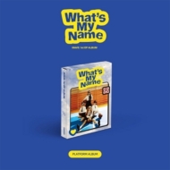 1st EP: What's My Name (Platform Ver.)