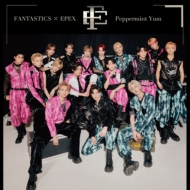FANTASTICS × EPEX EP『Peppermint Yum』2024年3月20日発売《先着特典