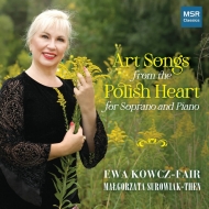 Soprano Collection/Art Songs From The Polish Heart： Kowcz-fair(S) Surowiak-then(P)