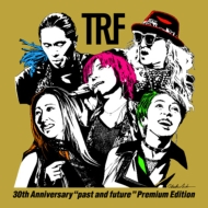 TRF 30th Anniversary gpast and futureh Premium Edition y񐶎YՁz(3CD+3Blu-ray)
