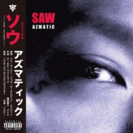 Saw (J-hip Hop)/Azmatic