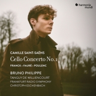 Saint-Saens Cello Concerto No.1, Franck, Faure, Poulenc : Bruno Philippe(Vc)Christoph Eschenbach / hr Symphony Orchestra, Tanguy de Williencourt(P)