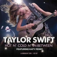 Taylor Swift/Hot N' Cold N' In-between