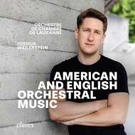 American & English Orchestral Music : Joshua Weilerstein / Lausanne Chamber Orchestra (2CD)