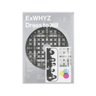 ExWHYZ/Dress To Kill (+brd)(Ltd)
