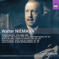 ニーマン、ワルター（1876-1953）/Piano Works Vol.1： Kamieniak