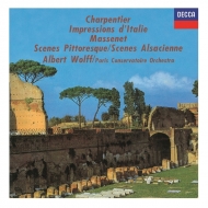 シャルパンティエ、ギュスターヴ（1860-1956）/Impressions D'italie： A. wolff / Paris Conservatory O +massenet： Suite 4