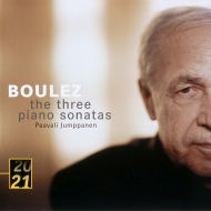 ブーレーズ、ピエール（1925-2016）/Piano Sonata 1 2 3 ： Jumppanen